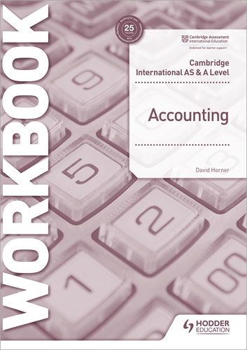 Schoolstoreng Ltd | Cambridge International AS and A Level Accounting Workbook